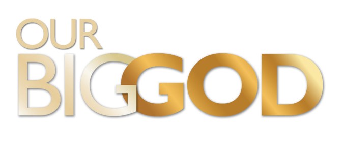 Our Big God 1